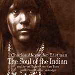 The Soul of the Indian and Seven Native American Tales cover image cdn
