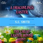 A Dragonlings' Easter and the Great Easter Bunny Hunt : Books #6.5 & 9.8 cover image cdn