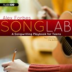 Songlab : A Songwriting Playbook for Teens cover image cdn