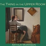 The Thing in the Upper Room cover image cdn
