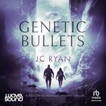 Genetic Bullets cover image cdn