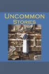 Uncommon Stories cover image cdn