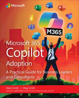 The 12 Cs of Copilot Adoption : A Business Leader's Guide to Ai Transformation With Microsoft Copilot cover image cdn