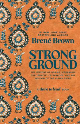 Strong ground : the lessons of daring leadership, the tenacity of paradox, and the wisdom of the human spirit  cover image cdn