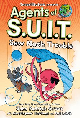 InvestiGators. Agents of S.U.I.T. : Sew much trouble cover image