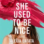 She Used to Be Nice cover image cdn