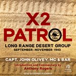 X2 Patrol : Long Range Desert Group September–november 1943 cover image cdn