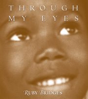 Through My Eyes: Ruby Bridges cover image cdn