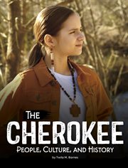 The Cherokee : People, Culture, And History cover image cdn
