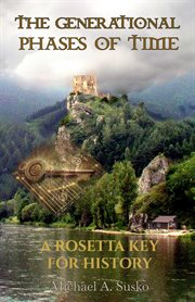 A Rosetta Key for History: The Generational Pattern of Time cover image cdn