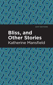 Bliss, and Other Stories cover image cdn