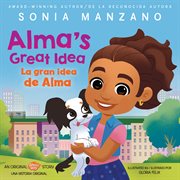 Alma's Great Idea / La Gran Idea de Alma cover image cdn