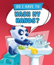 Do I Have to Wash My Hands? cover image cdn