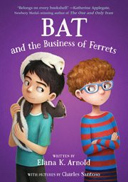 Bat and the Business of Ferrets cover image cdn