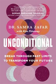 Unconditional : Release Your Past to Transform Your Future cover image cdn