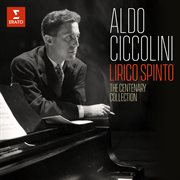 Aldo Ciccolini, Lirico Spinto - The Centenary Collection cover image cdn