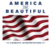 America The Beautiful - Cinematic Interpretations cover image cdn