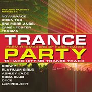 Trance Party: 15 Hard Hitting Trance Traxx cover image cdn