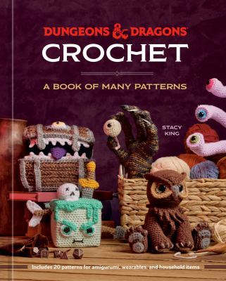 Dungeons & Dragons Crochet: A Book of Many Patterns  cover image cdn