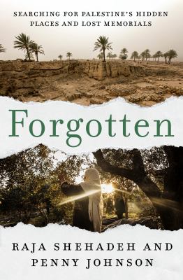 Forgotten : searching for Palestine's hidden places and lost memorials  cover image cdn