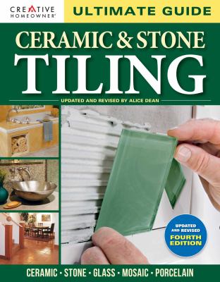 Ultimate guide. Ceramic & stone tiling : ceramic, stone, glass, mosaic, porcelain cover image cdn