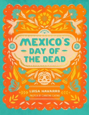 Mexico's Day of the Dead : a celebration of life through stories and photos  cover image cdn
