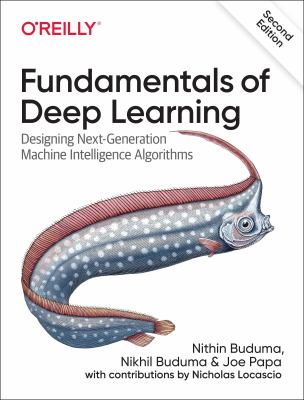 Fundamentals of deep learning : designing next-generation machine intelligence algorithms  cover image cdn