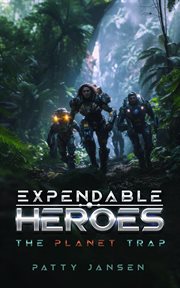 Expendable Heroes: The Planet Trap cover image cdn
