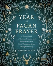 A Year of Pagan Prayer : A Sourcebook Of Poems, Hymns, And Invocations From Four Thousand Years Of Pagan History cover image cdn