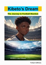 Kibeto's Dream: The Journey to Football Stardom cover image cdn
