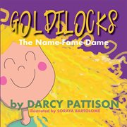 Goldilocks: The Name Fame Dame cover image cdn
