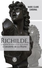 Richilde, Comtesse de Hainaut et de Flandre, l'amazone de la Haine cover image cdn