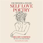 Self Love Poetry : For Thinkers & Feelers cover image cdn