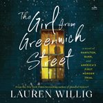 The Girl From Greenwich Street : A Novel of Hamilton, Burr, and America's First Murder Trial cover image cdn