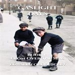 Gaslight Days: Book 1 - From Over the Seas cover image cdn