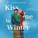 Kiss me in Winter. Eine sugar coated Romance cover image cdn
