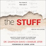 The Stuff : Unlock Your Power to Overcome Challenges, Soar, and Succeed cover image cdn
