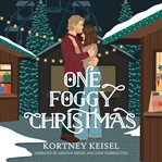 One Foggy Christmas : A Holiday Romance cover image cdn