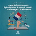 As Relações Intertextuais Entre Ficção E História Em "O Lugar Mais Sombrio 1: A Noite Da Espera", de cover image cdn