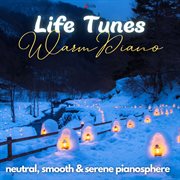 Life Tunes - Warm Piano cover image cdn