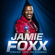 Jamie Foxx: Straight From The Foxxhole cover image cdn