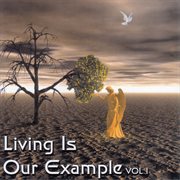 Living Is Our Example (Volume 1) cover image cdn