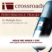 Hold Me While I Cry (Made Popular By Karen Peck And New River) (Performance Track) cover image cdn