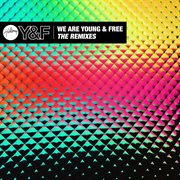 We Are Young & Free: The Remixes cover image cdn