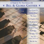 A Tribute To The Songs Of Bill & Gloria Gaither cover image cdn
