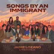 Songs By An Immigrant Vol. 3 cover image cdn