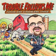 Trouble Follows Me cover image cdn