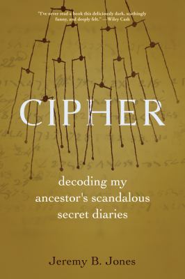 Cipher : Decoding My Ancestor's Scandalous Secret Diaries cover image cdn