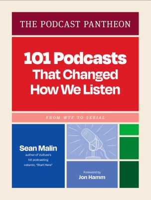 The podcast pantheon : 101 podcasts that changed how we listen  cover image cdn