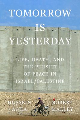 Tomorrow is yesterday : life, death, and the pursuit of peace in Israel/Palestine  cover image cdn